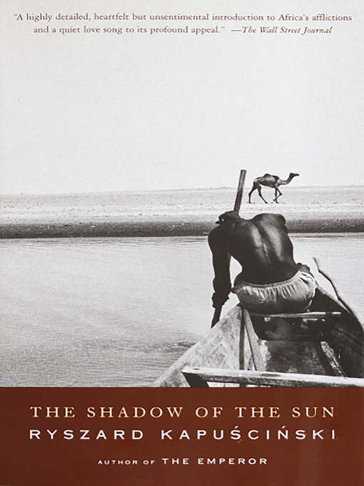 Title details for The Shadow of the Sun by Ryszard Kapuscinski - Available